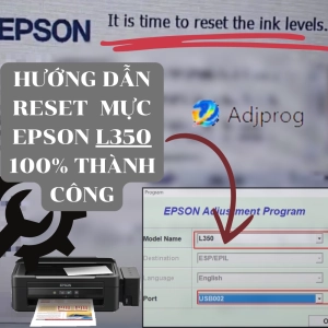 Hướng dẫn reset mực Epson L350