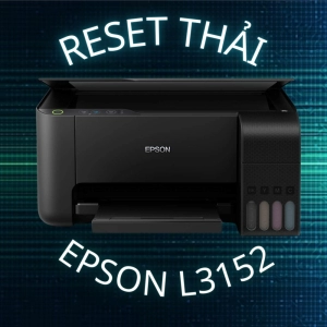 Hướng dẫn reset thải máy in EpSon L3152